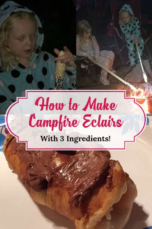 camping with kids how to make campfire eclairs