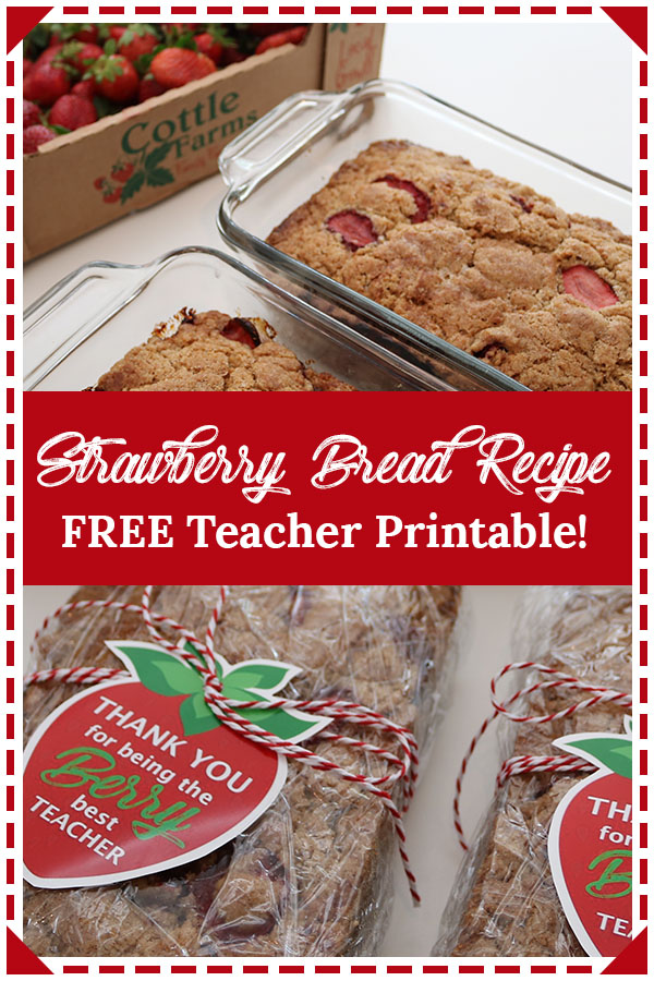 strawberry bread recipe teacher appreciation week